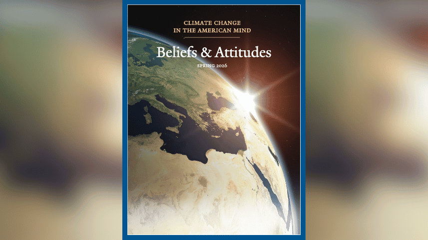 Climate Change in the American Mind: Beliefs & Attitudes, Spring 2026 | National Center for Science Education